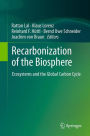 Recarbonization of the Biosphere: Ecosystems and the Global Carbon Cycle