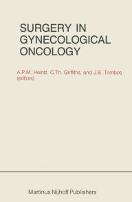 Title: Surgery in Gynecological Oncology, Author: A.P.M. Heintz