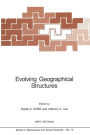 Evolving Geographical Structures: Mathematical Models and Theories for Space-Time Processes