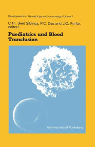 Title: Paediatrics and Blood Transfusion: Proceedings of the Fifth Annual Symposium on Blood Transfusion, Groningen 1980 organized by the Red Cross Bloodbank Groningen-Drenthe, Author: C.Th. Smit Sibinga