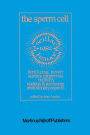 The Sperm Cell: Fertilizing Power, Surface Properties, Motility, Nucleus and Acrosome, Evolutionary Aspects Proceedings of the Fourth International Symposium on Spermatology, Seillac, France, 27 June-1 July 1982