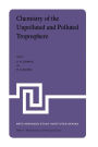 Chemistry of the Unpolluted and Polluted Troposphere: Proceedings of the NATO Advanced Study Institute held on the Island of Corfu, Greece, September 28 - October 10, 1981