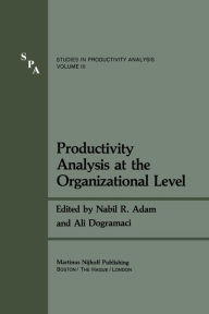 Title: Productivity Analysis at the Organizational Level, Author: Nabil R. Adam