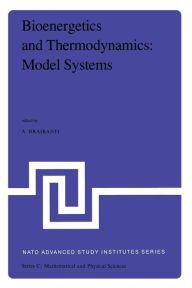 Title: Bioenergetics and Thermodynamics: Model Systems: Synthetic and Natural Chelates and Macrocycles as Models for Biological and Pharmaceutical Studies, Author: A. Braibanti
