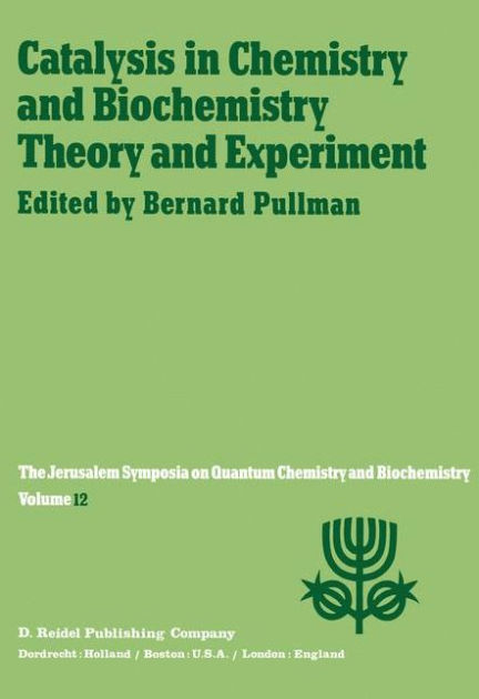 Barnes　held　Biochemistry　and　Jerusalem　Symposium　1979　Noble®　Pullman,　and　Chemistry　Chemistry　Israel,　Quantum　Biochemistry　2-4,　A.　Proceedings　Jerusalem,　on　by　Theory　the　in　April　Twelfth　in　Paperback　of　Experiment:　Catalysis　and