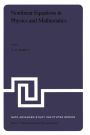 Nonlinear Equations in Physics and Mathematics: Proceedings of the NATO Advanced Study Institute held in Istanbul, Turkey, August 1-13, 1977