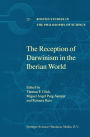 The Reception of Darwinism in the Iberian World: Spain, Spanish America and Brazil