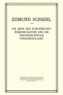 Die Krisis der Europï¿½ischen Wissenschaften und die Transzendentale Phï¿½nomenologie: Ein Einleitung in die Phï¿½nomenologische Philosophie