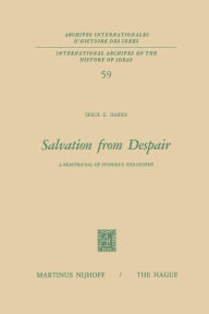Title: Salvation from Despair: A Reappraisal of Spinoza's Philosophy, Author: E.E. Harris