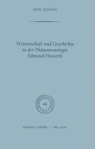 Title: Wissenschaft und Geschichte in der Phänomenologie Edmund Husserls, Author: A. Pazanin