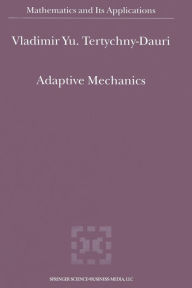 Title: Adaptive Mechanics, Author: V.Y. Tertychny-Dauri