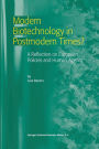 Modern Biotechnology in Postmodern Times?: A Reflection on European Policies and Human Agency