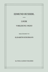 Title: Logik: Vorlesung 1902/03, Author: Edmund Husserl