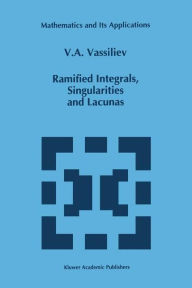 Title: Ramified Integrals, Singularities and Lacunas, Author: V.A. Vassiliev