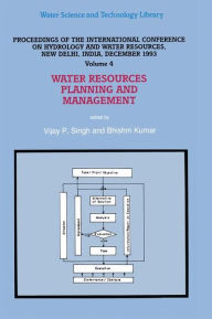 Title: Water Resources Planning and Management: Proceedings of the International Conference on Hydrology and Water Resources, New Delhi, India, December 1993, Author: V.P. Singh