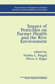 Title: Impact of Pesticides on Farmer Health and the Rice Environment, Author: Prabhu L. Pingali