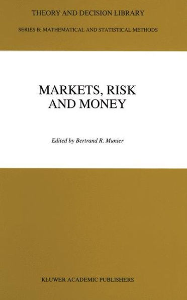 Markets, Risk and Money: Essays in Honor of Maurice Allais