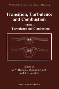 Title: Transition, Turbulence and Combustion: Volume II: Turbulence and Combustion, Author: M.Y. Hussaini