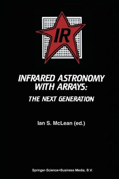 Infrared Astronomy with Arrays: The Next Generation