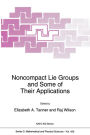 Noncompact Lie Groups and Some of Their Applications