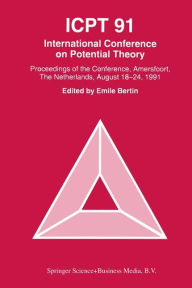 Title: ICPT '91: Proceedings from the International Conference on Potential Theory, Amersfoort, The Netherlands, August 18-24, 1991, Author: Emile M.J. Bertin