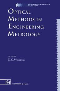 Title: Optical Methods in Engineering Metrology, Author: D.C. Williams