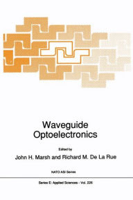 Title: Waveguide Optoelectronics, Author: J.H. Marsh