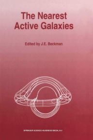 Title: The Nearest Active Galaxies, Author: J.E. Beckman
