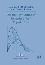 Title: On the Dynamics of Exploited Fish Populations, Author: Raymond J.H. Beverton