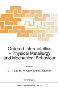 Title: Ordered Intermetallics: Physical Metallurgy and Mechanical Behaviour, Author: C.T. Liu