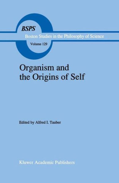 Organism and the Origins of Self / Edition 1
