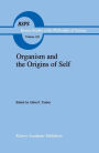 Organism and the Origins of Self / Edition 1