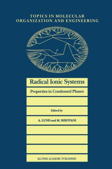 Radical Ionic Systems: Properties in Condensed Phases