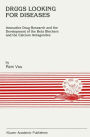 Drugs Looking for Diseases: Innovative Drug Research and the Development of the Beta Blockers and the Calcium Antagonists