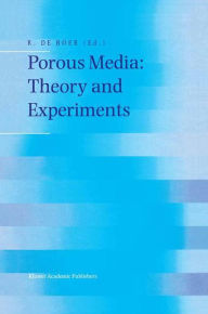 Title: Porous Media: Theory and Experiments, Author: Reint de Boer