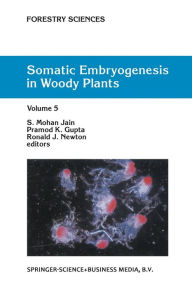 Title: Somatic Embryogenesis in Woody Plants: Volume 5, Author: S.M. Jain