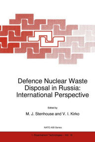 Title: Defence Nuclear Waste Disposal in Russia: International Perspective, Author: M.J. Stenhouse