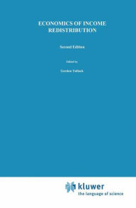 Title: Economics of Income Redistribution, Author: G. Tullock