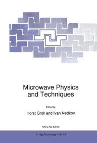 Title: Microwave Physics and Techniques, Author: H. Groll