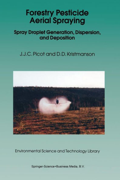 Forestry Pesticide Aerial Spraying: Spray Droplet Generation, Dispersion, and Deposition