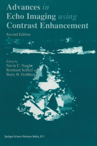 Title: Advances in Echo Imaging Using Contrast Enhancement / Edition 2, Author: N.C. Nanda