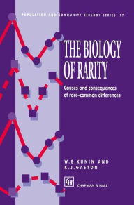 Title: The Biology of Rarity: Causes and consequences of rare-common differences, Author: W.E. Kunin