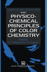 Title: Physico-Chemical Principles of Color Chemistry: Volume 4, Author: A.T. Peters