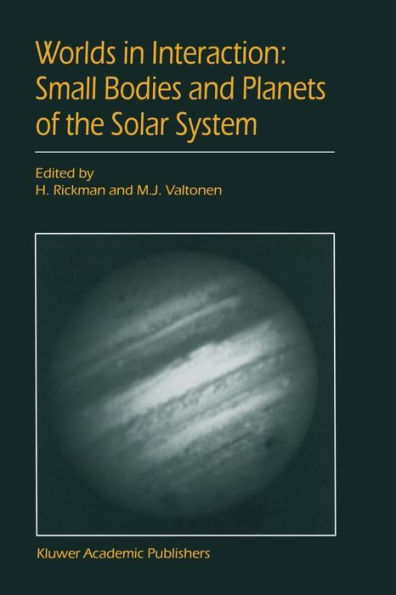 Worlds in Interaction: Small Bodies and Planets of the Solar System: Proceedings of the Meeting 