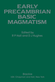 Title: Early Precambrian Basic Magmatism, Author: R.P. Hall