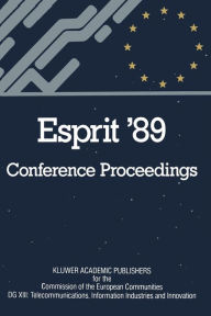Title: Esprit '89: Proceedings of the 6th Annual ESPRIT Conference, Brussels, November 27 - December 1, 1989, Author: CEC