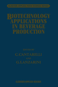 Title: Biotechnology Applications in Beverage Production, Author: C. Cantarelli