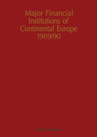 Title: Major Financial Institutions of Continental Europe 1989/90, Author: R. M. Whiteside