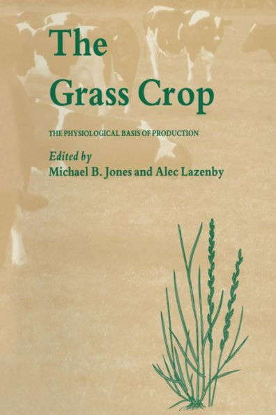 The Grass Crop: The Physiological basis of production