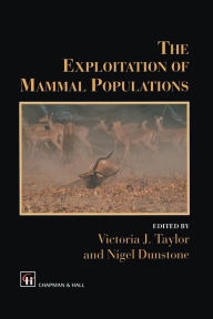 Title: The Exploitation of Mammal Populations, Author: V.J. Taylor
